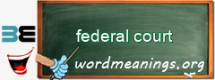 WordMeaning blackboard for federal court